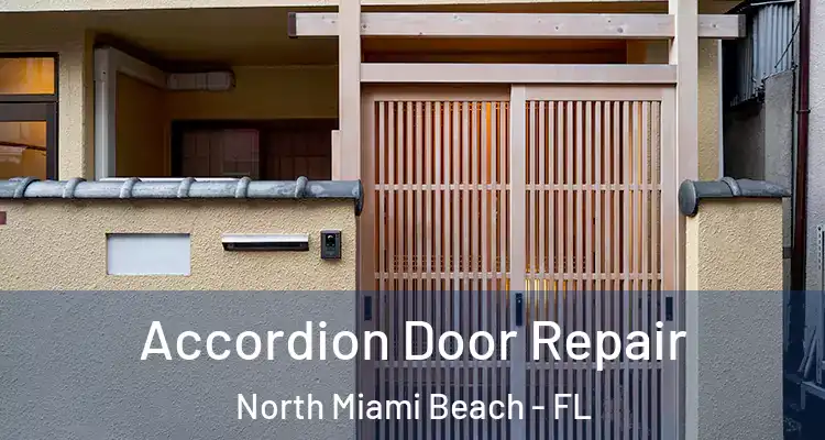  Accordion Door Repair North Miami Beach - FL