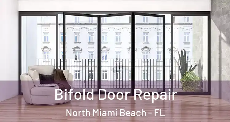  Bifold Door Repair North Miami Beach - FL