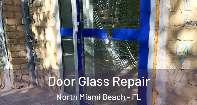  Door Glass Repair North Miami Beach - FL
