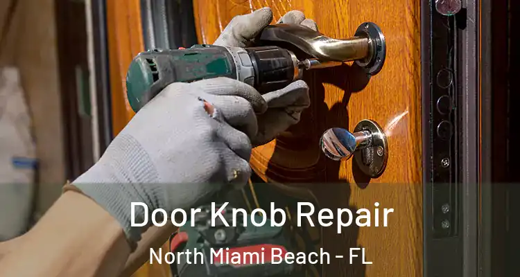  Door Knob Repair North Miami Beach - FL