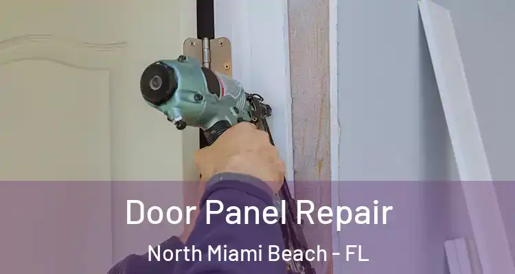  Door Panel Repair North Miami Beach - FL