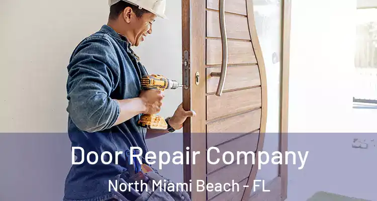  Door Repair Company North Miami Beach - FL