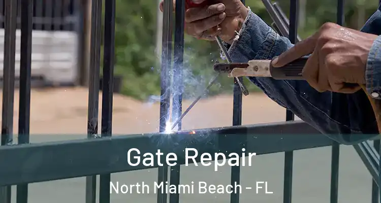  Gate Repair North Miami Beach - FL