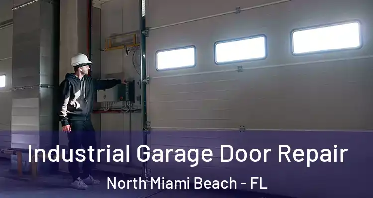  Industrial Garage Door Repair North Miami Beach - FL