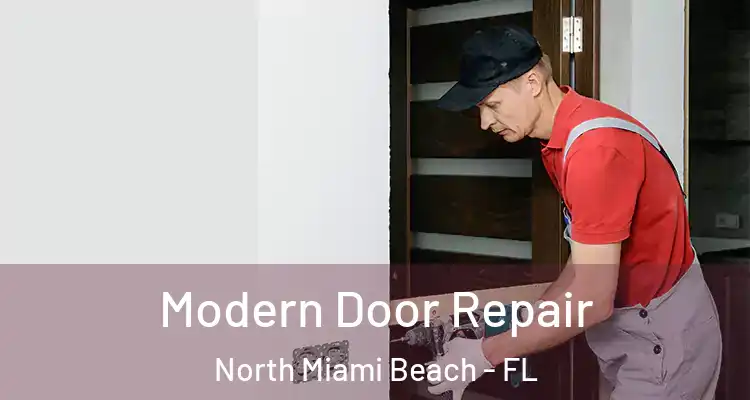  Modern Door Repair North Miami Beach - FL