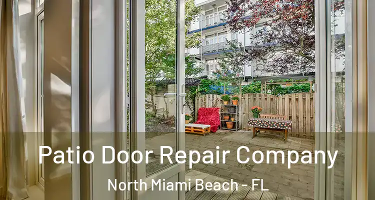  Patio Door Repair Company North Miami Beach - FL