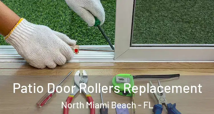  Patio Door Rollers Replacement North Miami Beach - FL