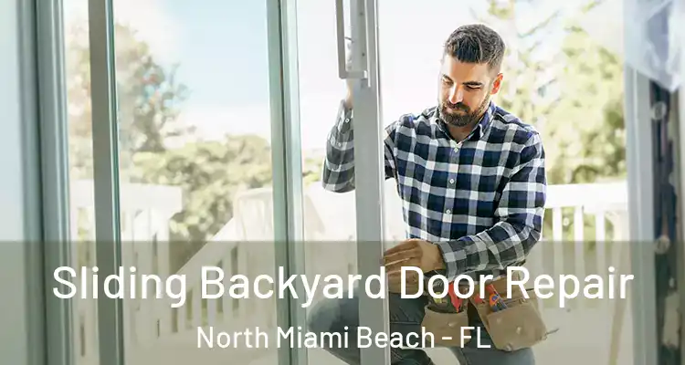  Sliding Backyard Door Repair North Miami Beach - FL