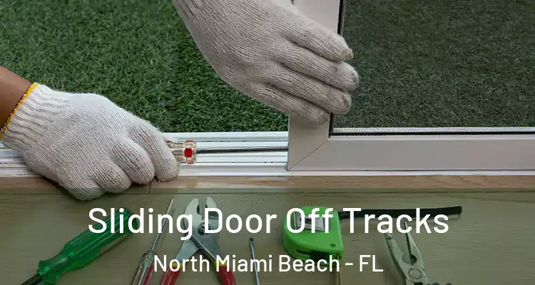  Sliding Door Off Tracks North Miami Beach - FL