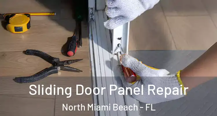  Sliding Door Panel Repair North Miami Beach - FL