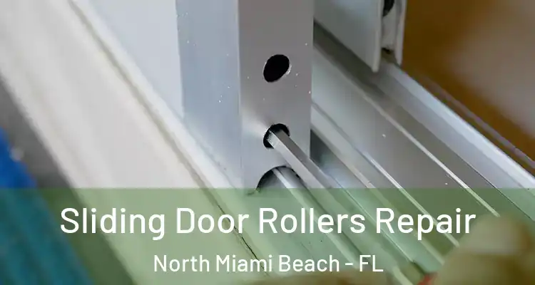  Sliding Door Rollers Repair North Miami Beach - FL