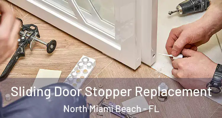  Sliding Door Stopper Replacement North Miami Beach - FL